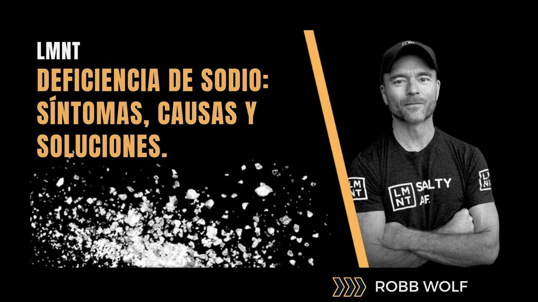 Deficiencia de sodio: síntomas, causas y soluciones.